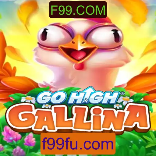 Descubra o Mundo Empolgante de GoHighGallina e Sua Conexão com F99.COM